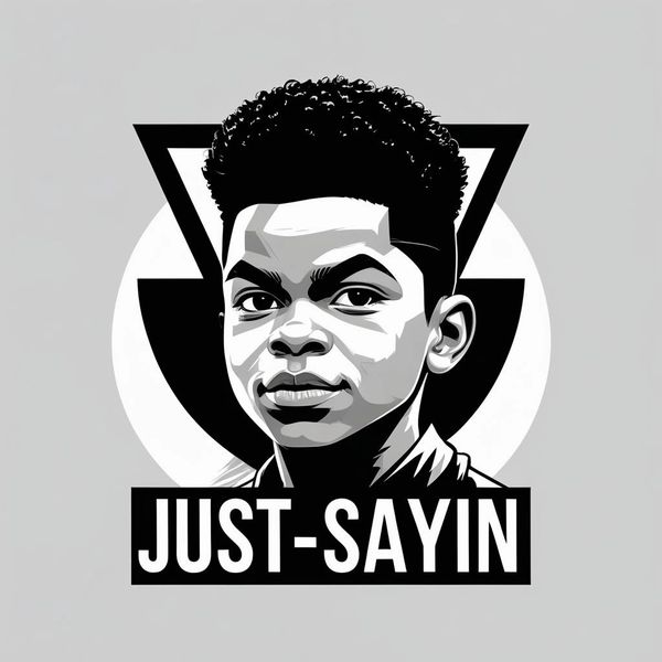 Black and white portrait with text "JUST-SAYIN".