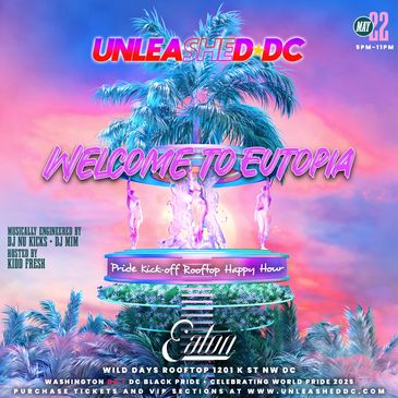 Welcome to Eutopia: Rooftop Happy Hour
by Unleashed DC for DC Black Pride x World Pride 2025