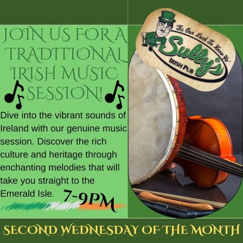 Traditional Irish music session at Sully's Irish Pub every second Wednesday, 7-9 PM.