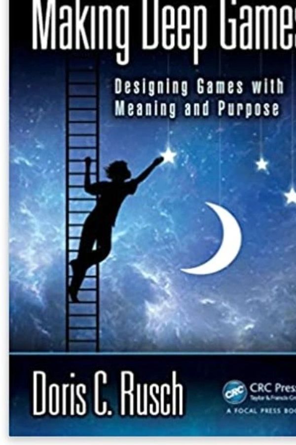 Book cover of 'Making Deep Games' by Doris C. Rusch with a night sky and ladder illustration.