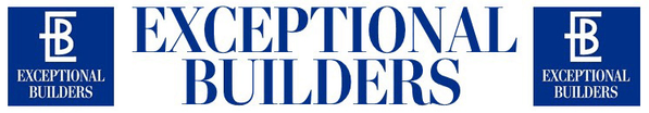 EXCEPTIONAL BUILDERS