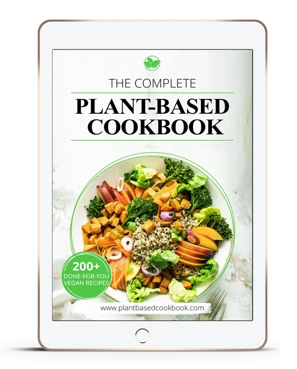 The Plant-Based Cookbook Includes Over 200 Mouth-Watering Recipes 