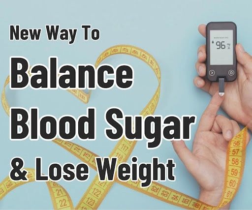 New Ways To Balance Blood Sugar