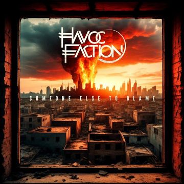 Havoc Faction's "Someone Else to Blame" music video cover art