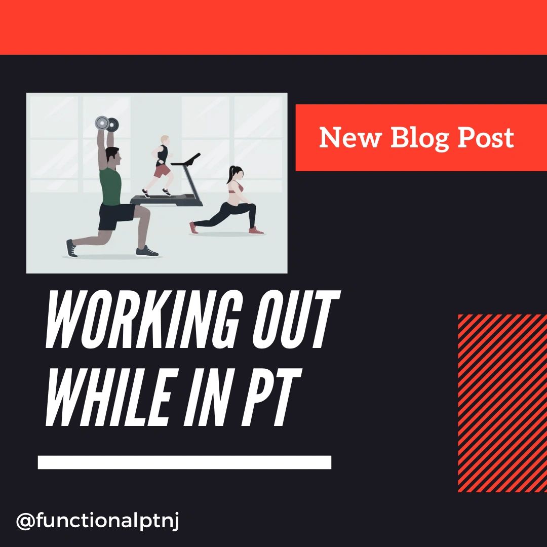Working Out While In PT
