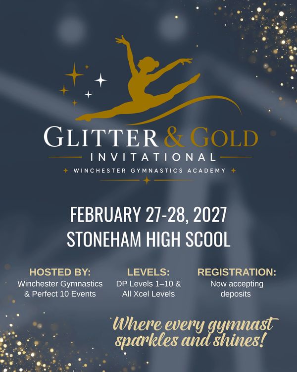 Glitter &amp; Gold Invitational gymnastics event at Stoneham High School in 2027.