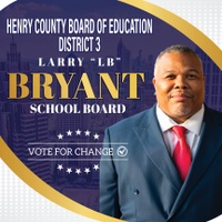 Elect Larry Bryant Henry County Board of Education