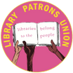 Library 
Patrons 
Union
