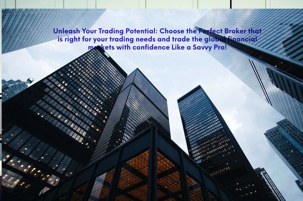 How to choose a reliable forex broker to trade in the global financial markets