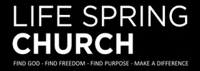 LIFE SPRING CHURCH