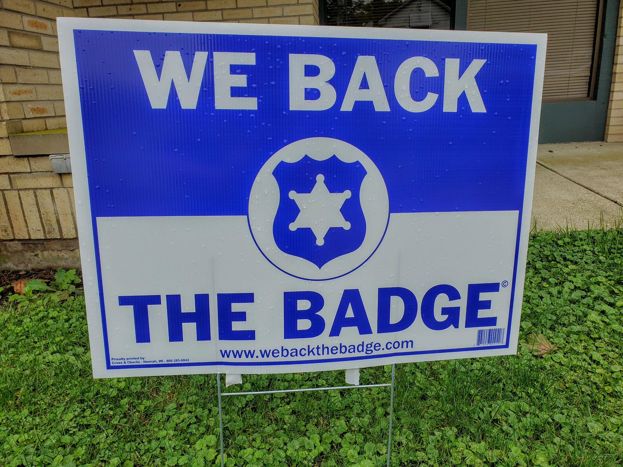 Show your support for our community's Law Enforcement Agency. A "We Back the Badge" lawn sign will l