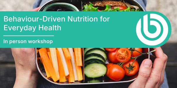 A healthy bento box behind the workshop title, Behaviour-Driven Nutrition for Everyday Health