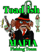 Toad Fish Mafia Fishing Team
