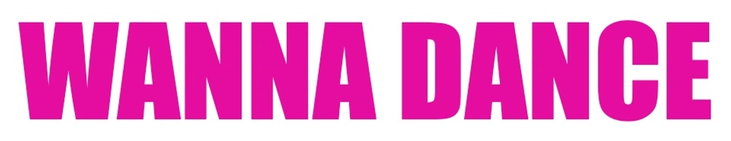 WANNA DANCE