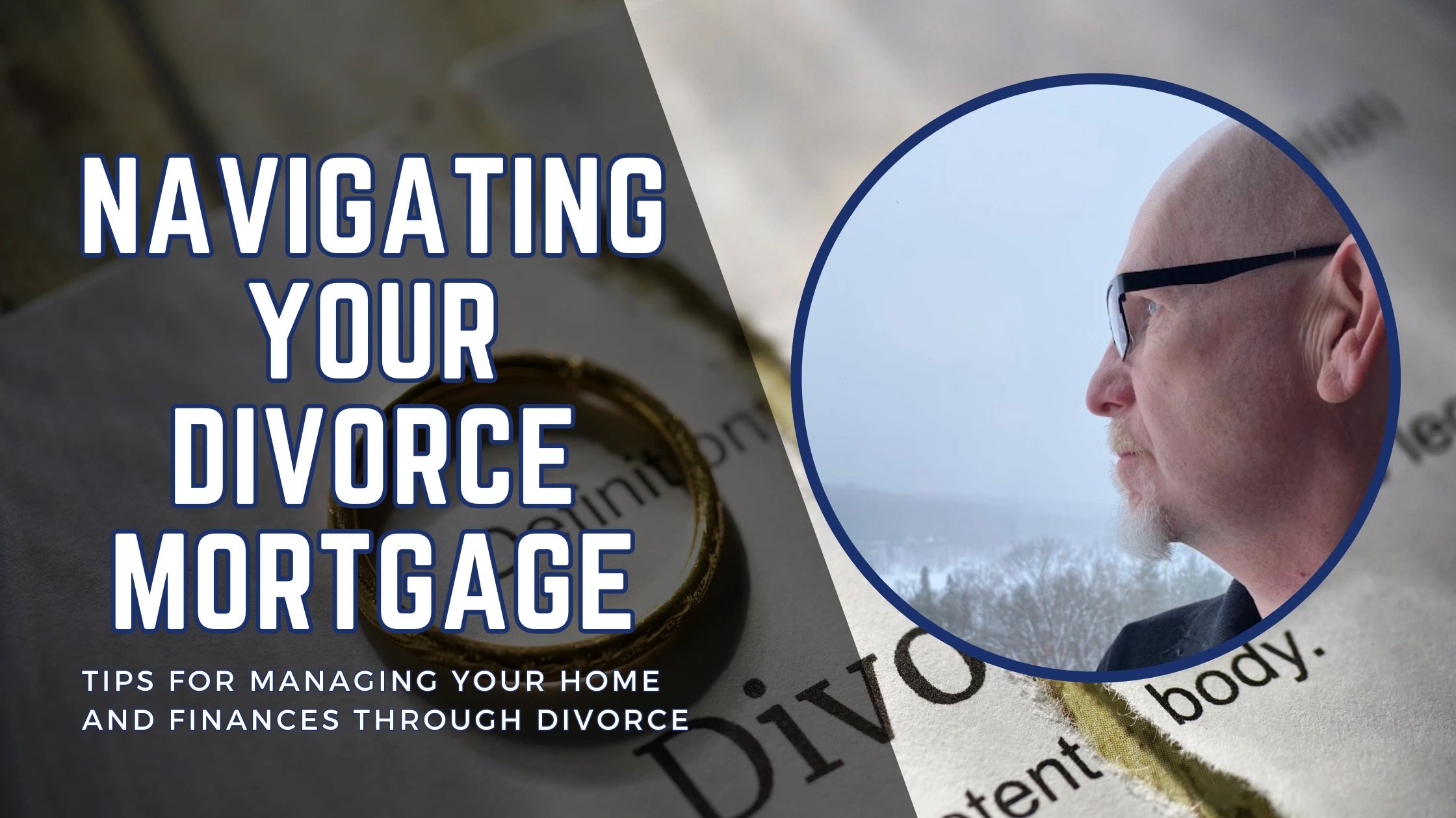 Managing Your Mortgage During a Divorce
