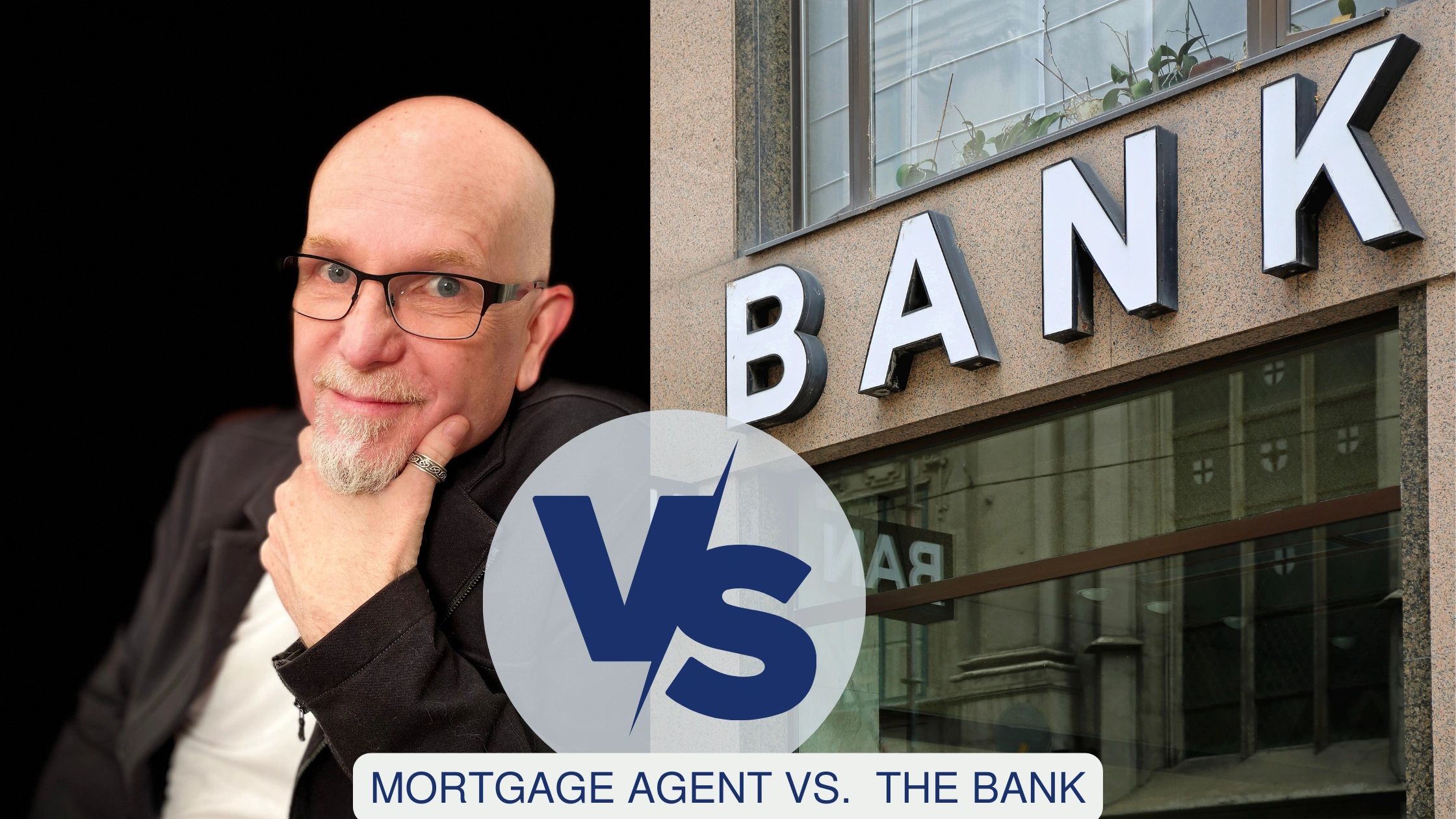 Why Use a Mortgage Agent vs a Bank? | Canada
