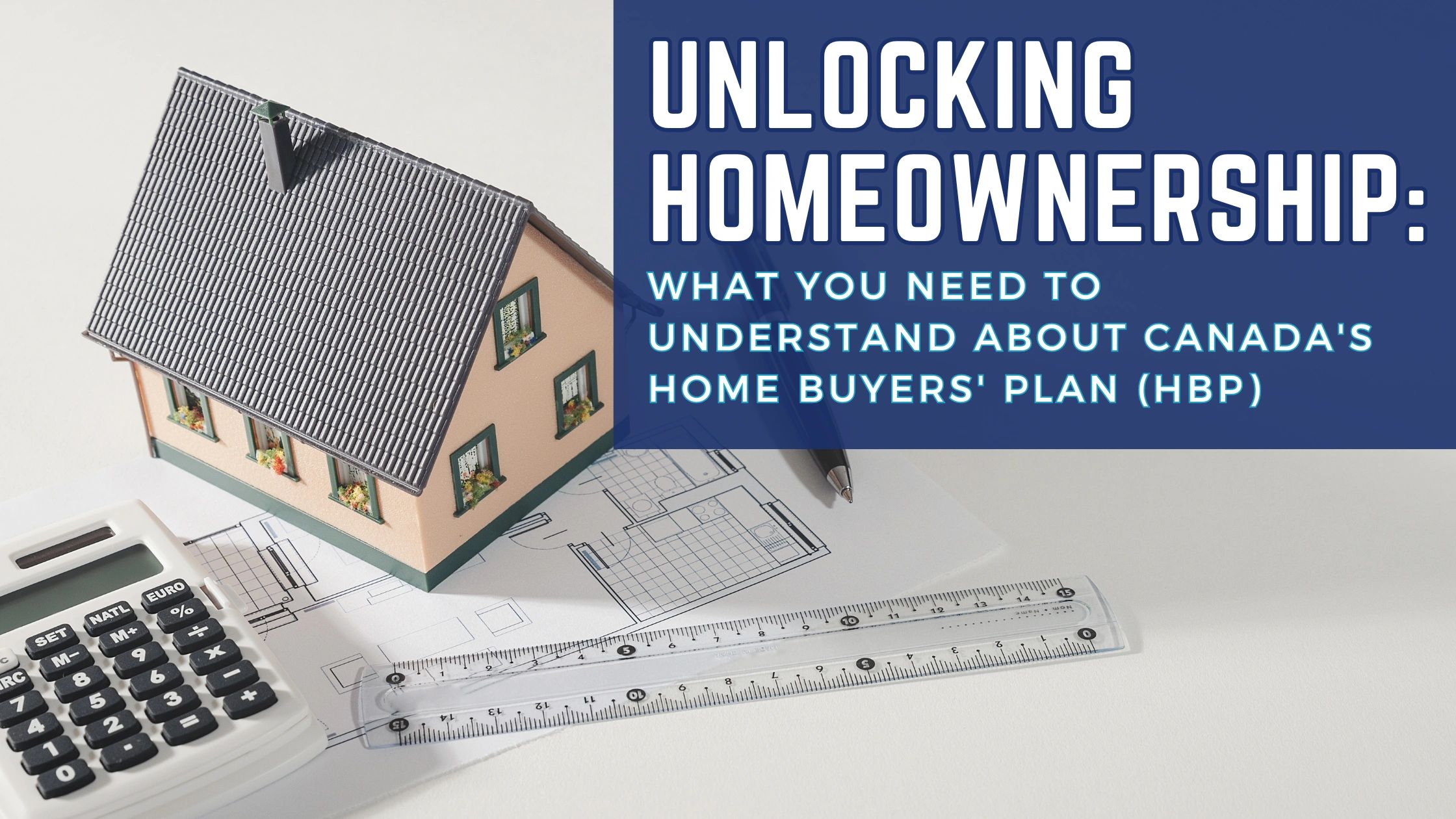 What Is Canada's RRSP Home Buyers' Plan?