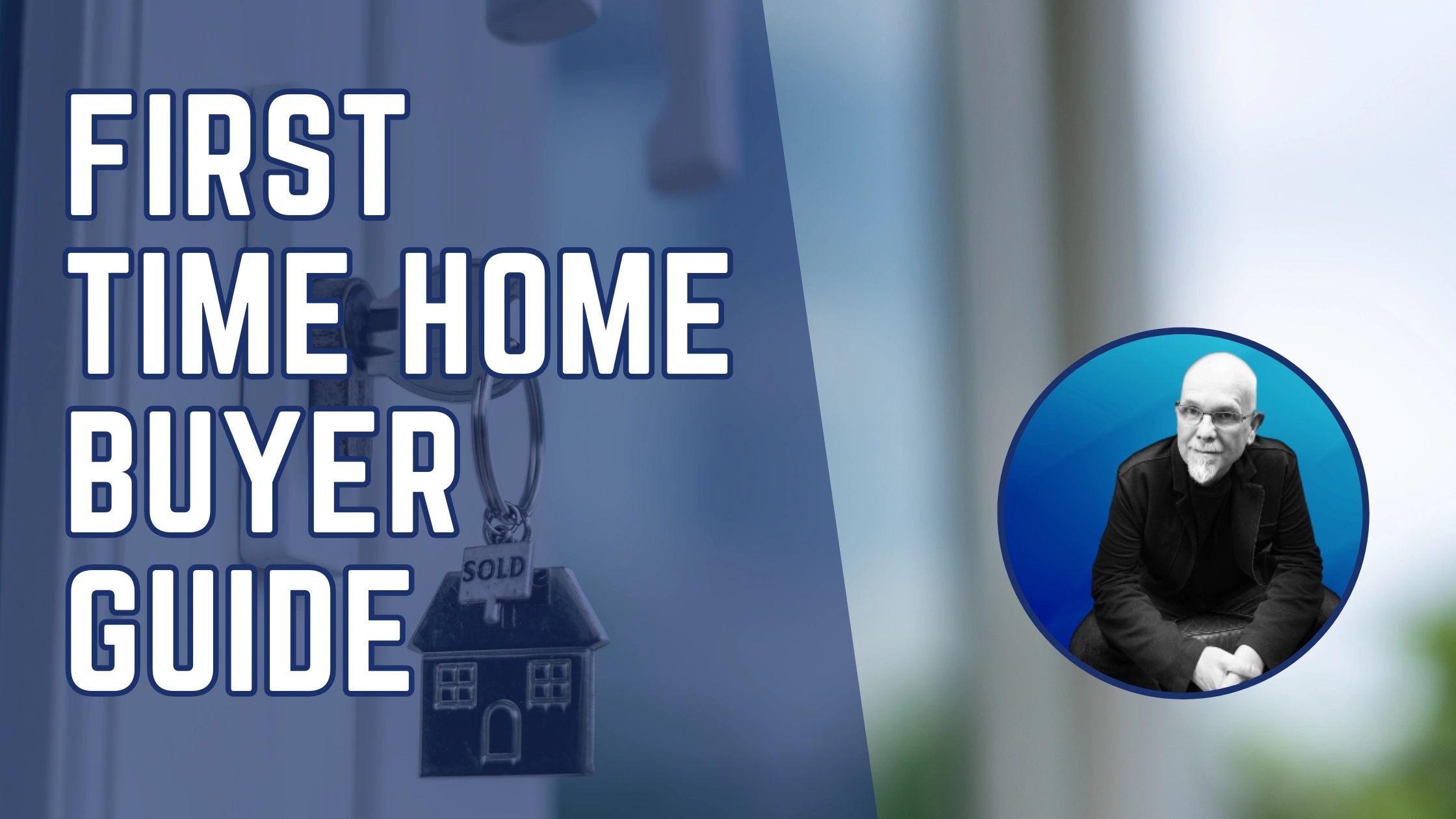 Your First Time Home Buyer Guide - Buying Your First Home