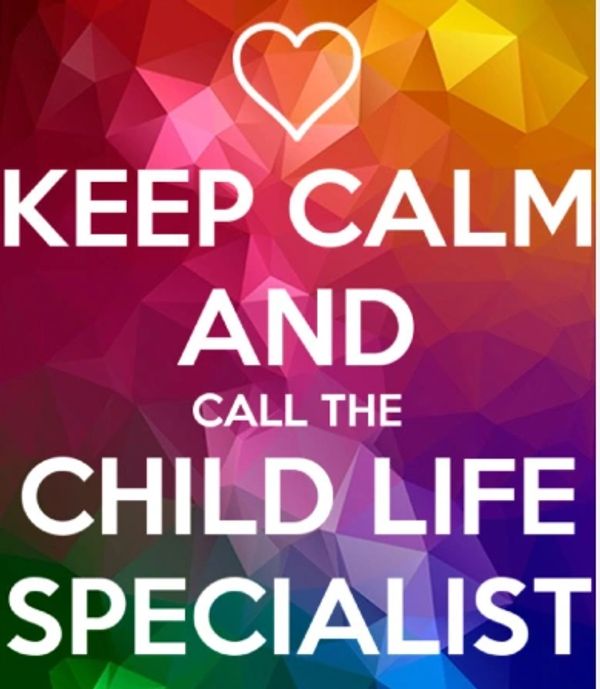 Colorful poster saying 'Keep Calm and Call the Child Life Specialist' with a heart.