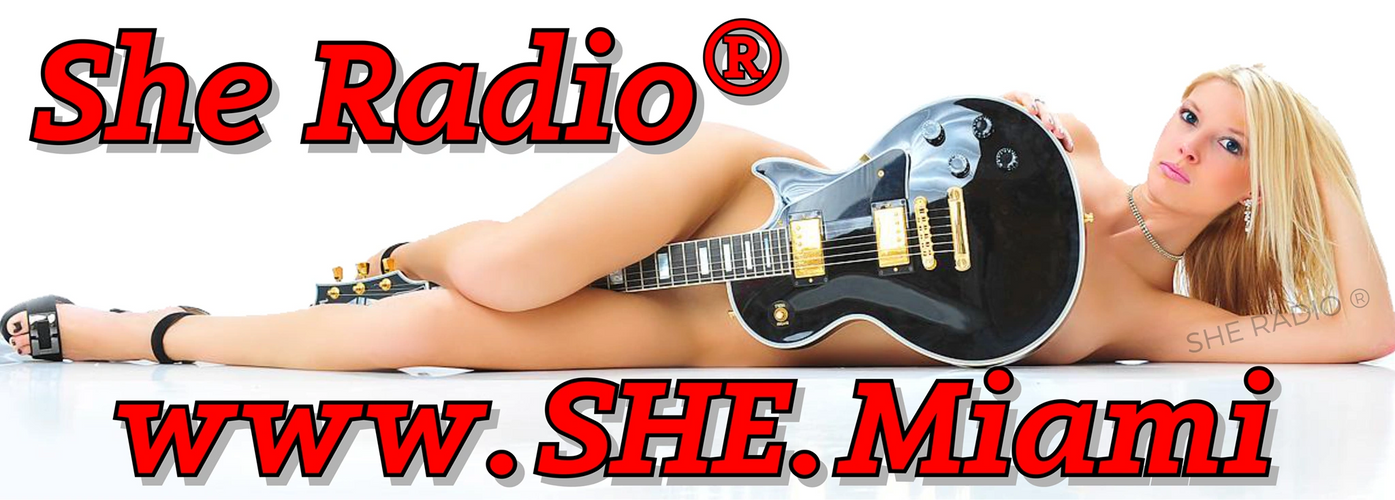 SHE MIAMI - CLASSIC ROCK MIAMI FLORIDA - WWW.SHE.MIAMI