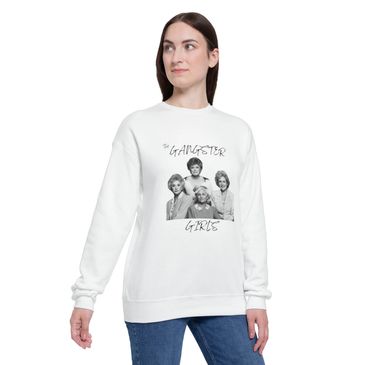 The Golden Girls Gagster Girls Sweatshirt