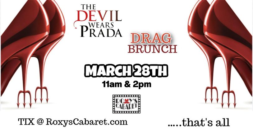 The Devil Wears Prada Drag Brunch at Roxy's Cabaret...that's all


