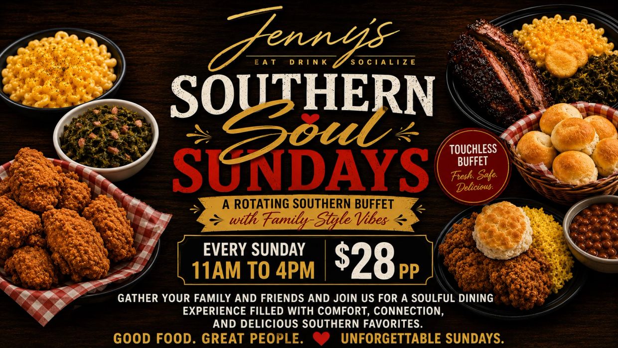 Jenny's Southern Soul Sundays buffet every Sunday 11AM-4PM for $28.
