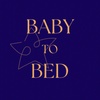Baby to Bed