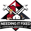 Needing It Fixed Handyman Services