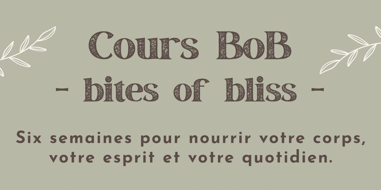 Cours BoB offers a six-week program to nourish body, mind, and daily life.