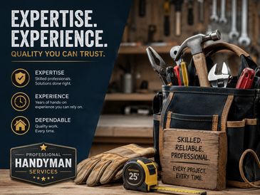 Professional handyman tools and services emphasizing expertise, experience, and dependability.