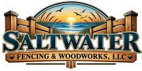 Saltwater Fencing & Woodworks, LLC
