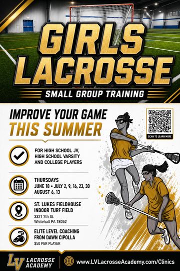 Flyer for girls lacrosse small group training this summer.