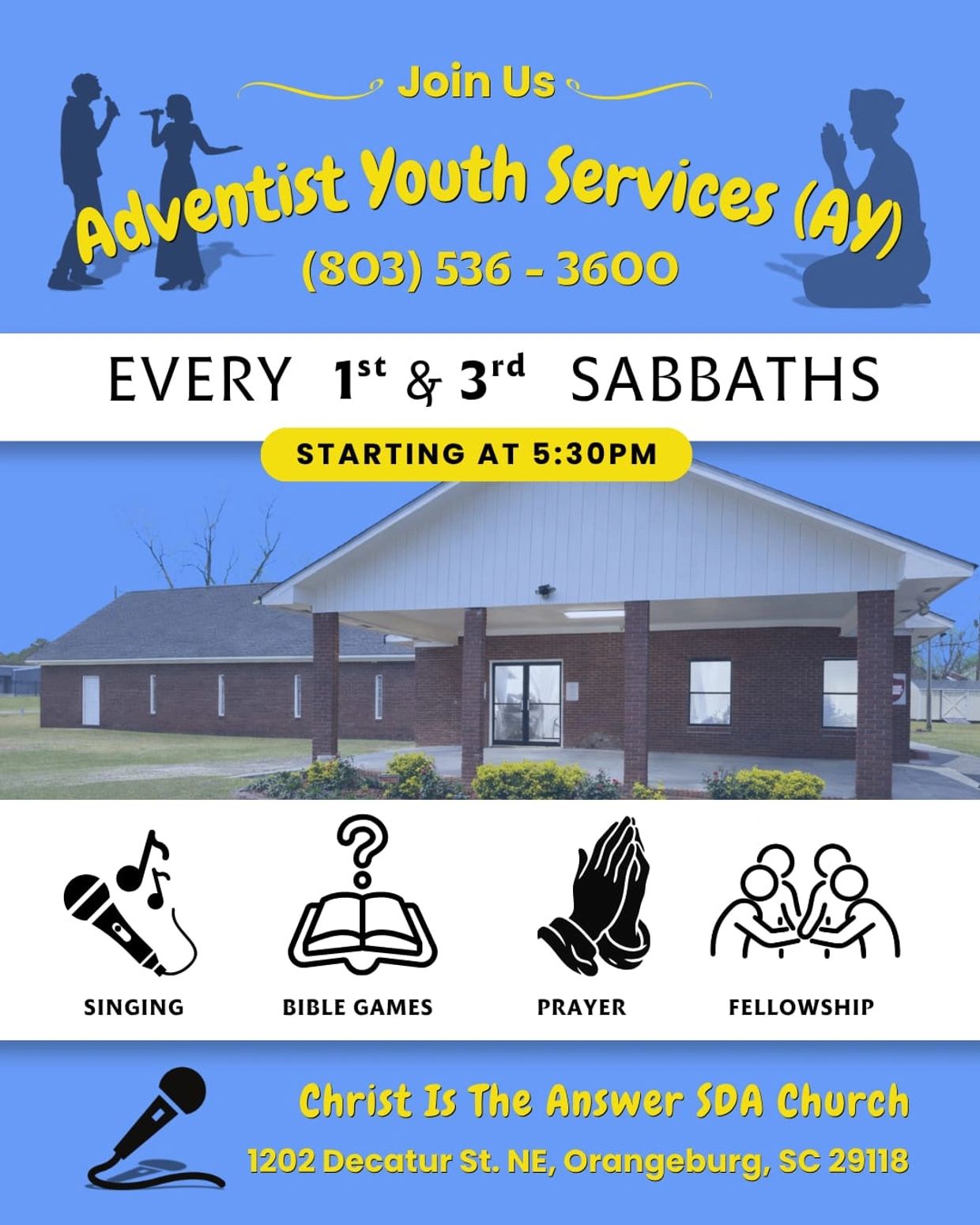 Adventist Youth Services meet every 1st and 3rd Sabbath at 5:30 PM for singing, Bible games, prayer, and fellowship.