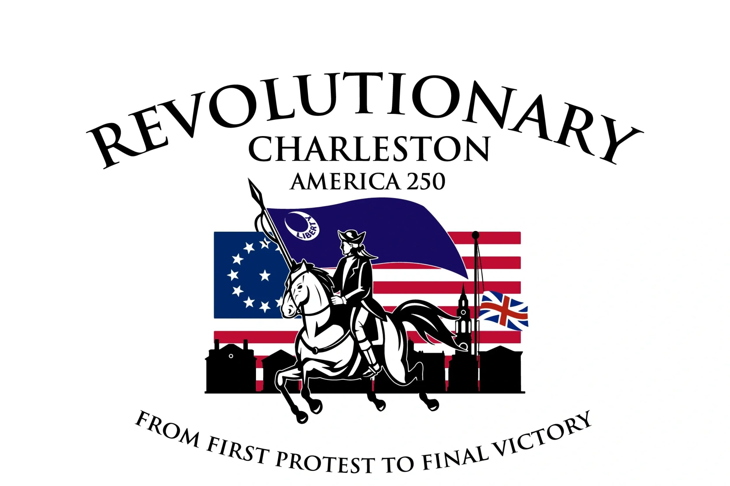 Revolutionary War Victory Day - Charleston 250 America 250 South ...