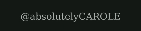 absolutelyCAROLE