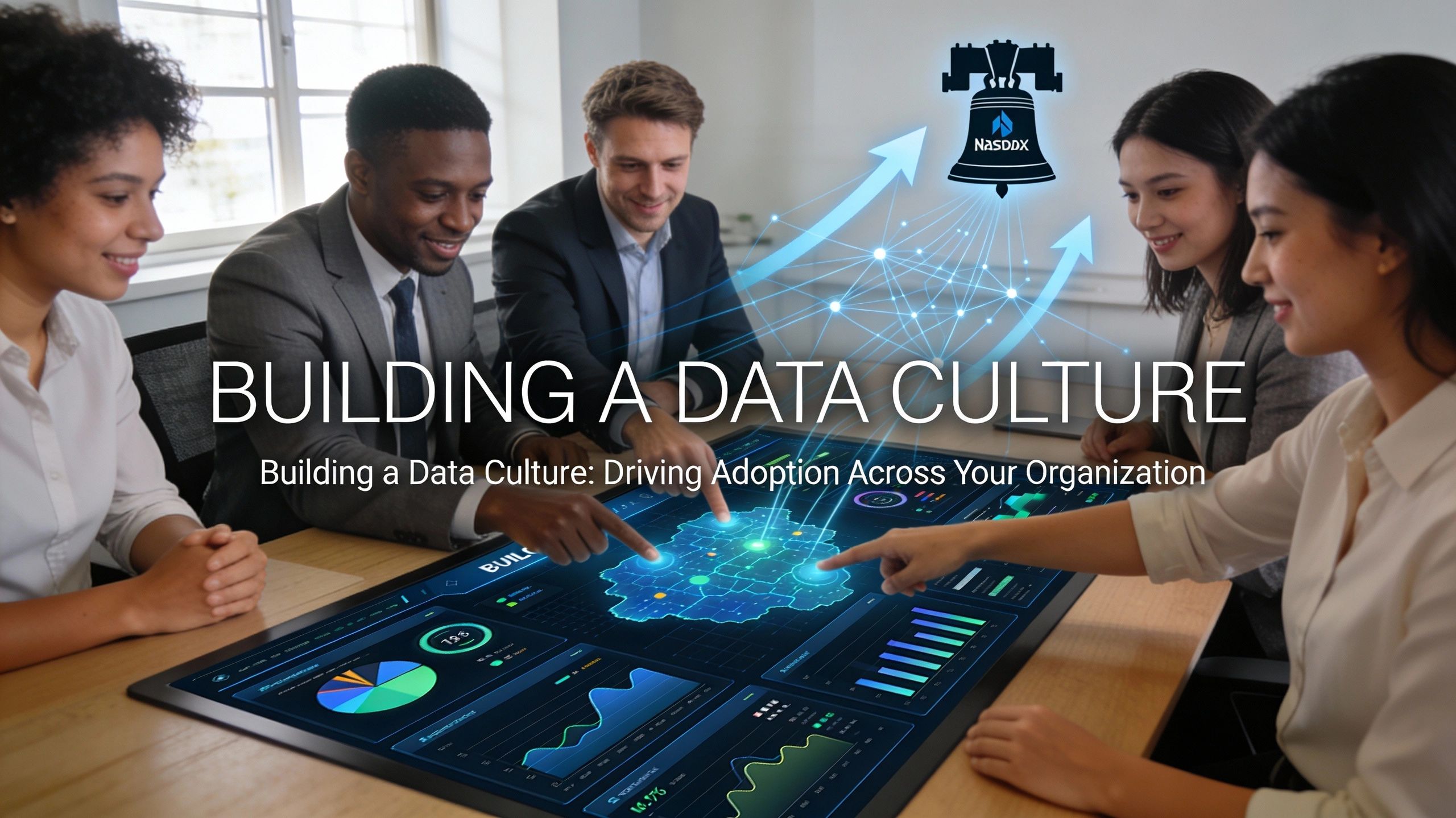 Building a Data Culture Across Your Organization.