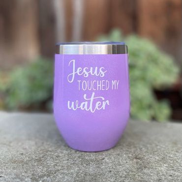 Jesus Touched My Water Wine Tumbler
