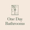 One Day Bathrooms