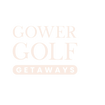 Gower Golf Getaways