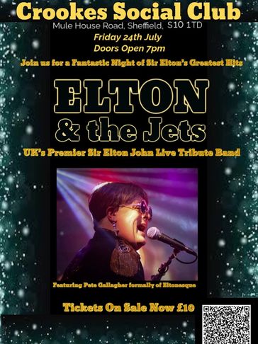 Elton and The Jets. The UK's leading Elton John Tribute Act. Live at Crookes Club. 
Friday July 24th