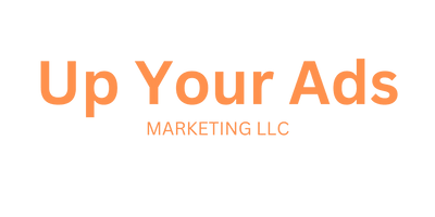 Up Your Ads Marketing LLC