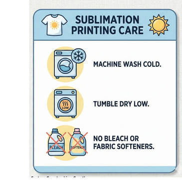 Sublimation printing care instructions for washing and drying clothes.
