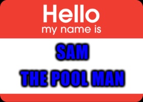 SAM
THE POOL MAN
(830) 837-0714