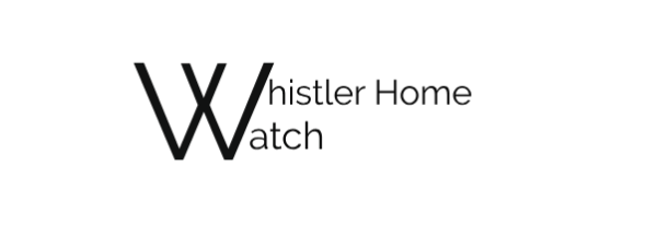 Whistler Home Watch