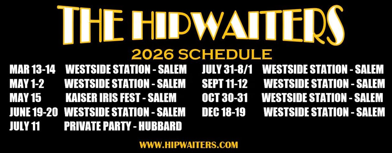 The Hipwaiters 2026 performance schedule with dates and venues, mostly at Westside Station in Salem.