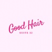 Good Hair Suite 32