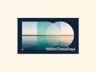 WithinTheseDays