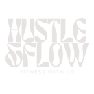 Hustle & Flow Fitness with Lo
