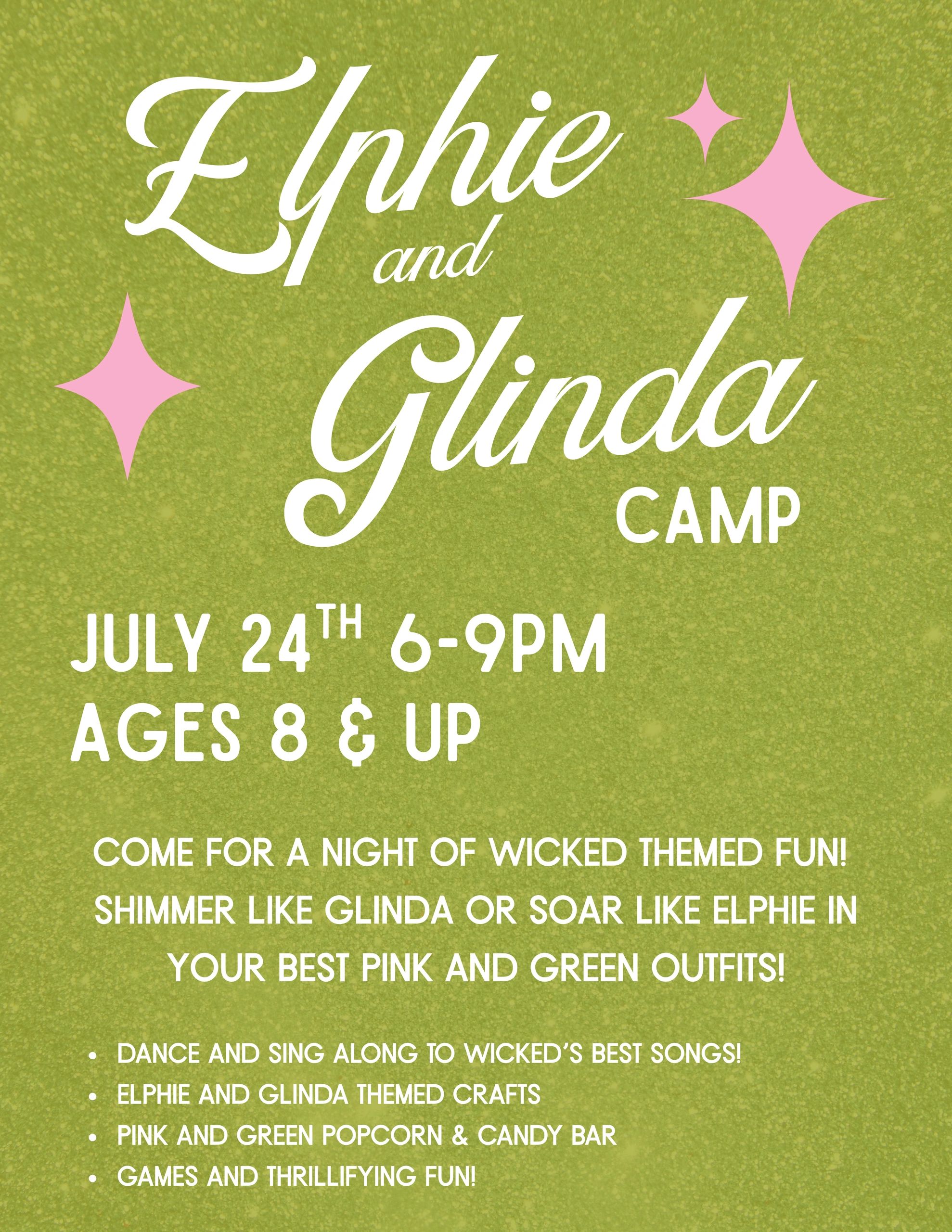 Event flyer for Elphie and Glinda Camp on July 24th, ages 8 and up.